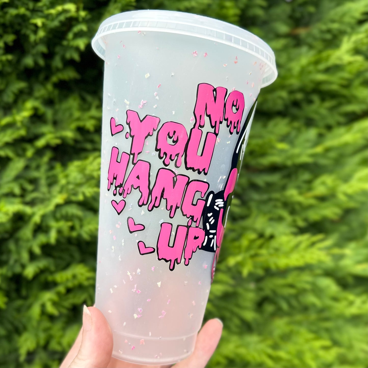 No, you hang up cup